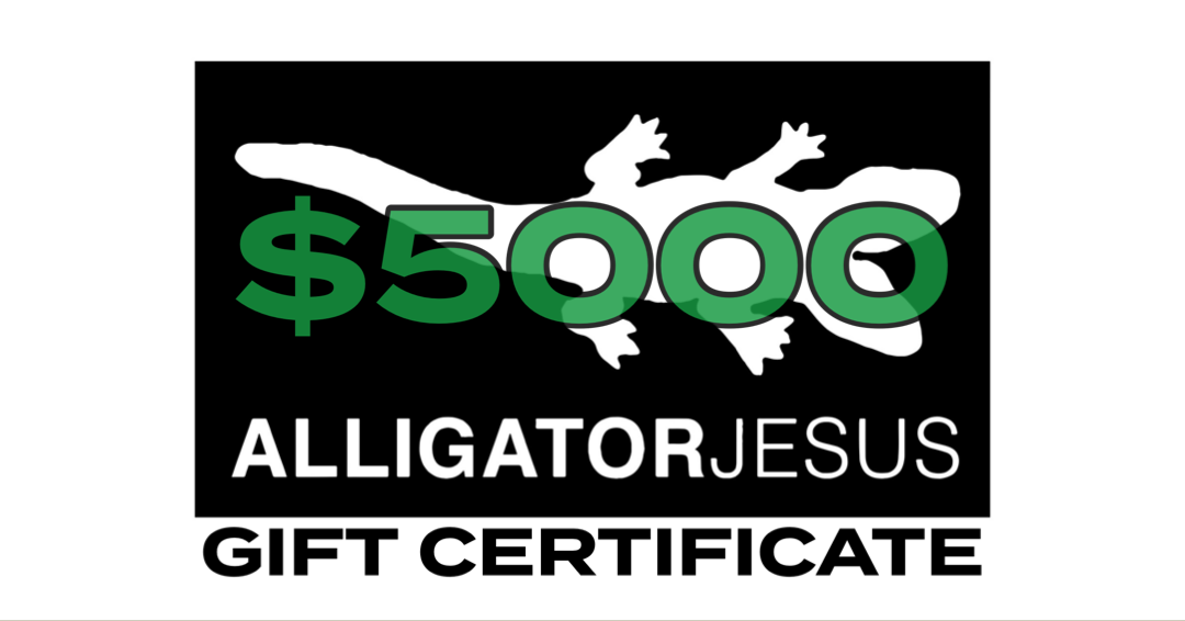 ALLIGATOR JESUS Gift Certificate